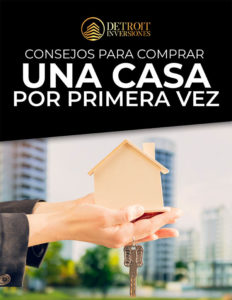 Consejos para comprar casa por primera vez | Detroit Inversiones